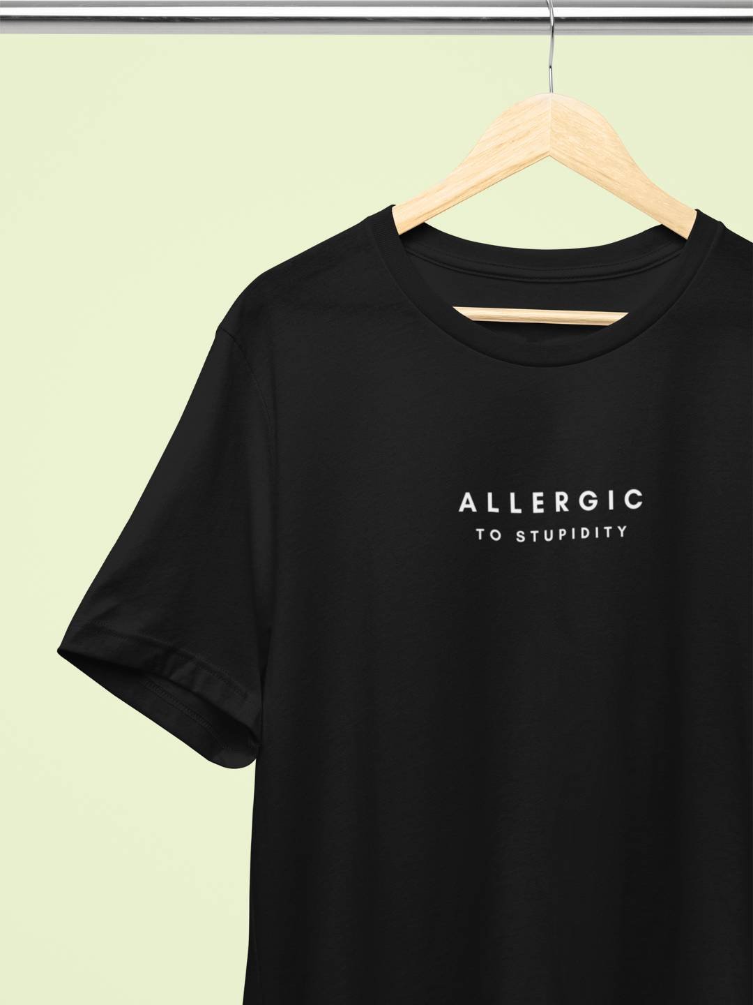 Allergic To Stupidity Minimal Statement Tees